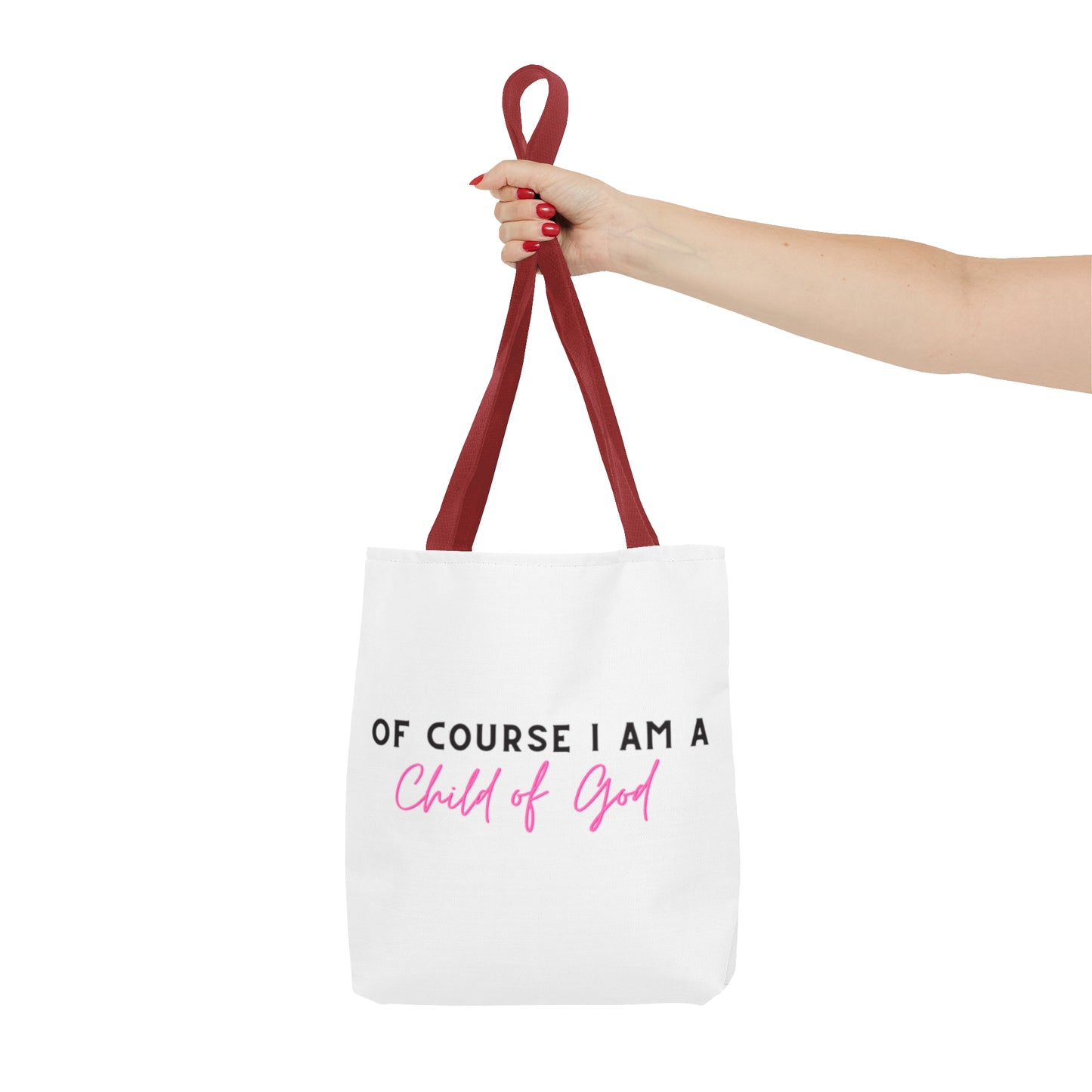 Of course I am a child of God tote bag