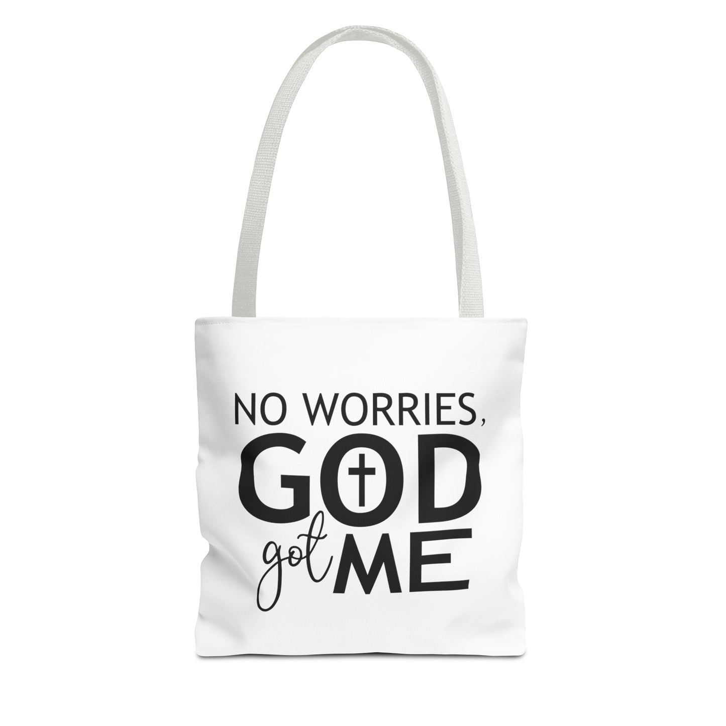 No worries God got me Tote Bag