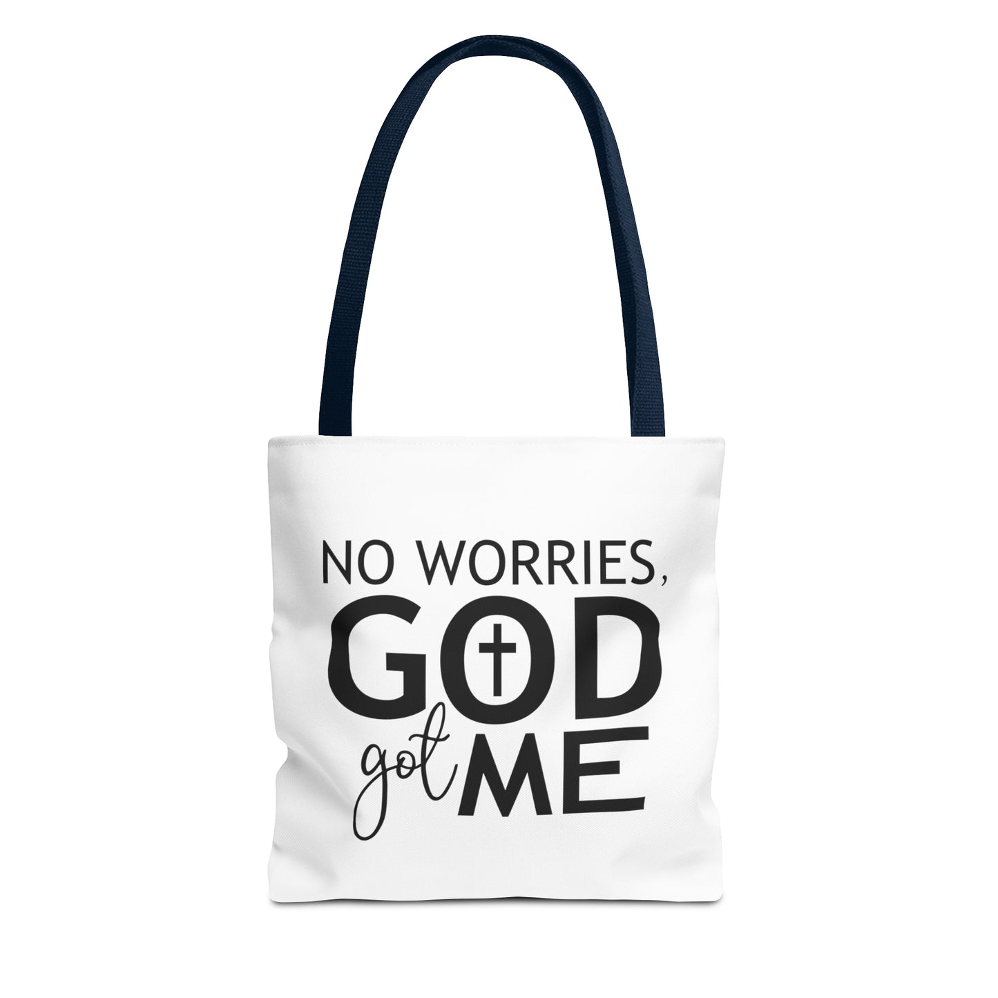 No worries God got me Tote Bag