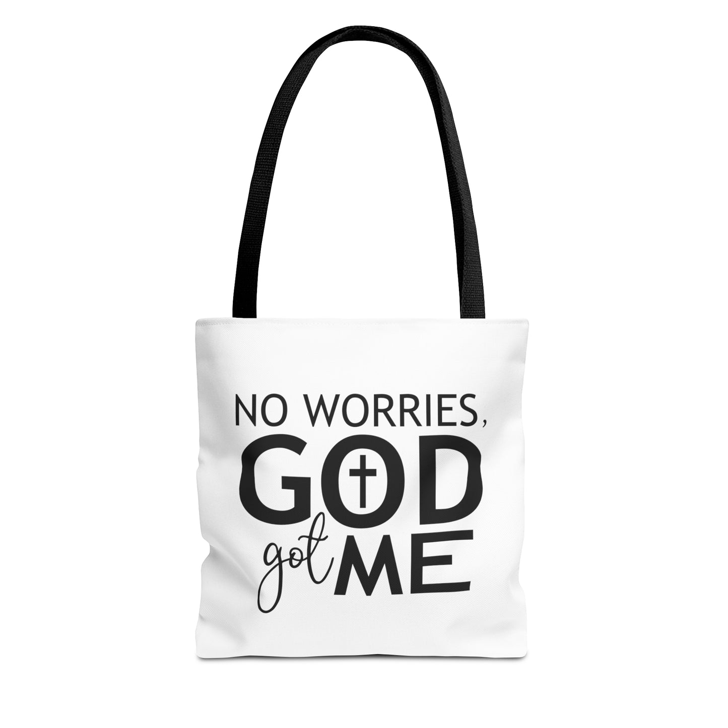 No worries God got me Tote Bag